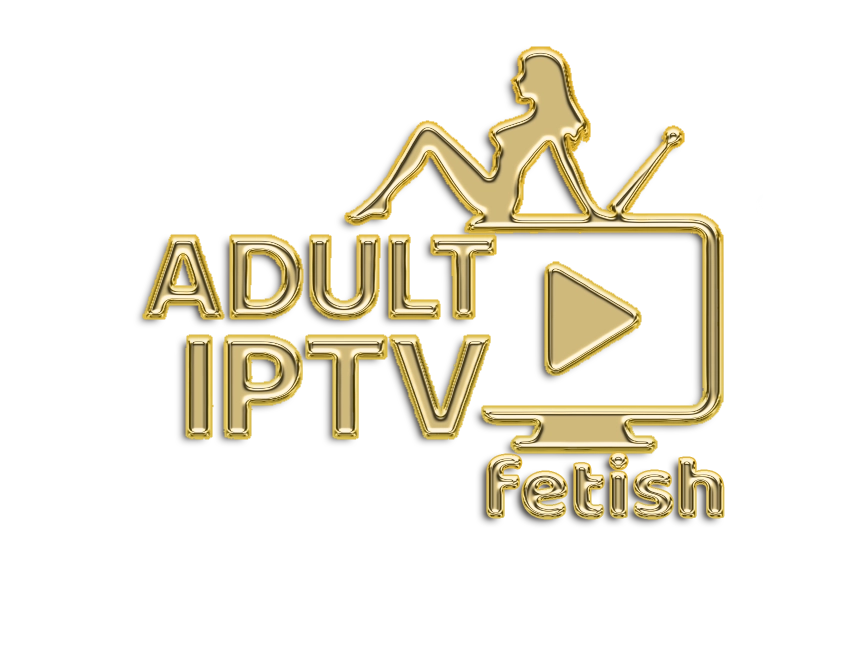 Adult IPTV fetish